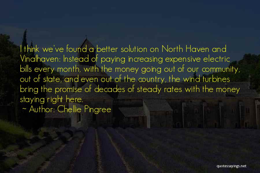 Turbines Quotes By Chellie Pingree