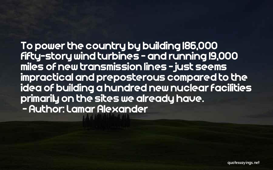 Turbines Quotes By Lamar Alexander