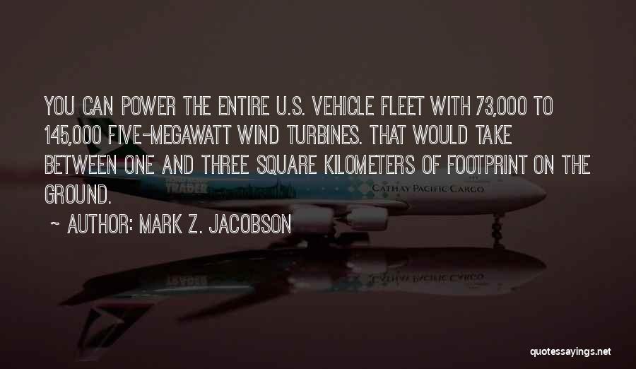 Turbines Quotes By Mark Z. Jacobson