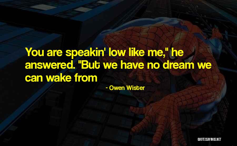 Turbulences Marketing Quotes By Owen Wister Turbulences Marketing Quotes By Owen Wister