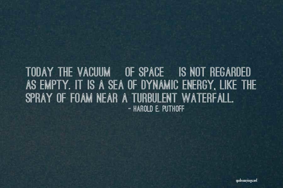 Turbulent Sea Quotes By Harold E. Puthoff Turbulent Sea Quotes By Harold E. Puthoff