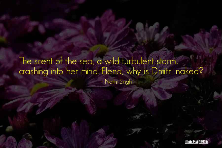 Turbulent Sea Quotes By Nalini Singh Turbulent Sea Quotes By Nalini Singh
