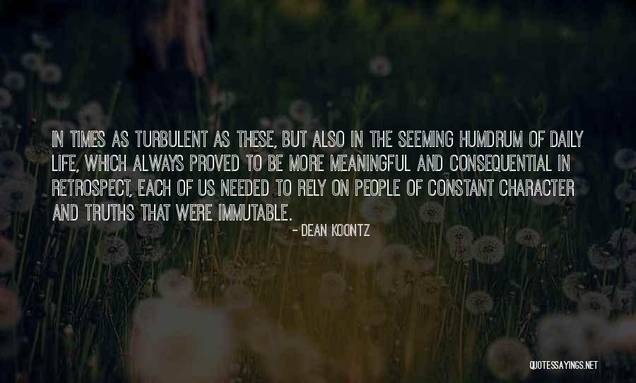 Turbulent Times Quotes By Dean Koontz Turbulent Times Quotes By Dean Koontz