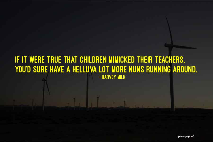 Turcanu Tortionarul Quotes By Harvey Milk Turcanu Tortionarul Quotes By Harvey Milk