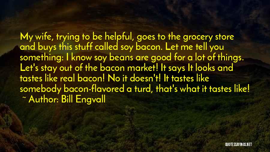 Turd Quotes By Bill Engvall