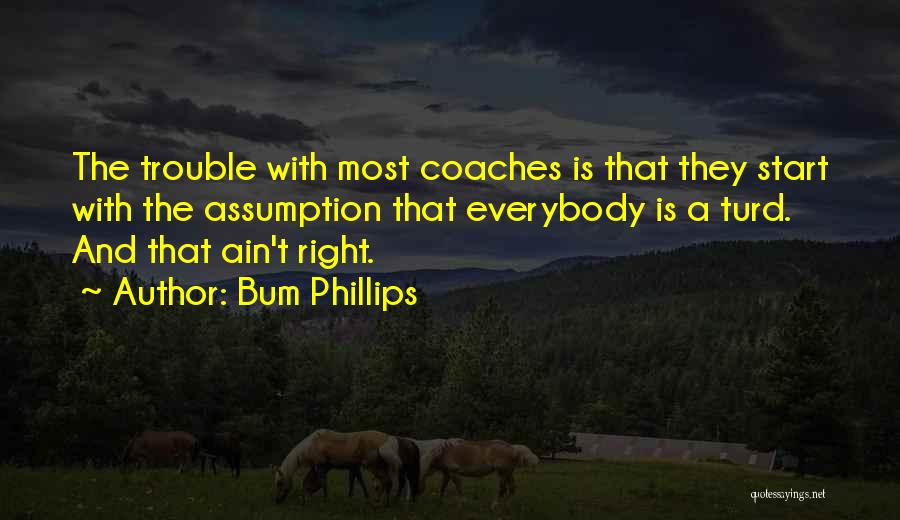 Turd Quotes By Bum Phillips