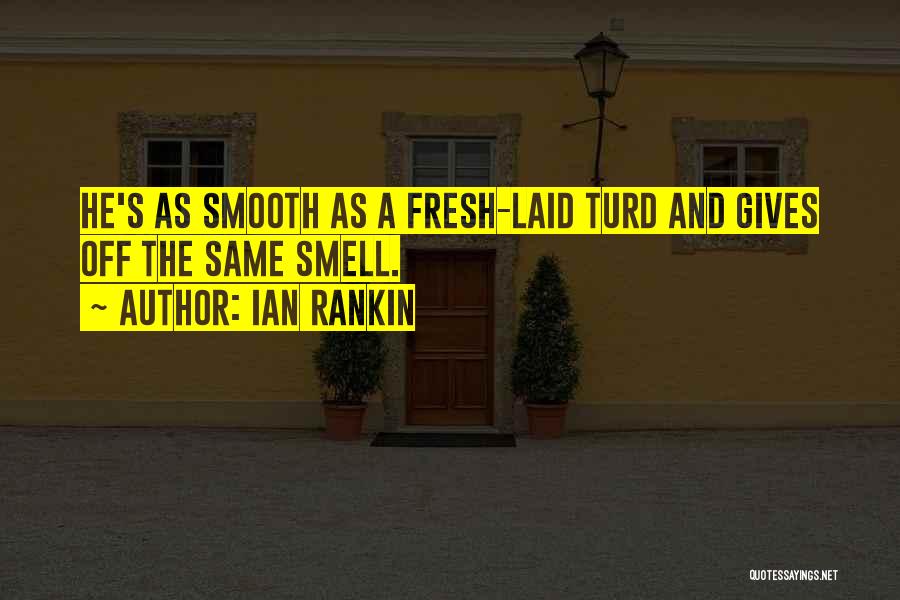 Turd Quotes By Ian Rankin