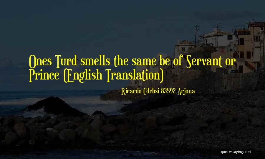 Turd Quotes By Ricardo Cdcbsi 83592 Arjona