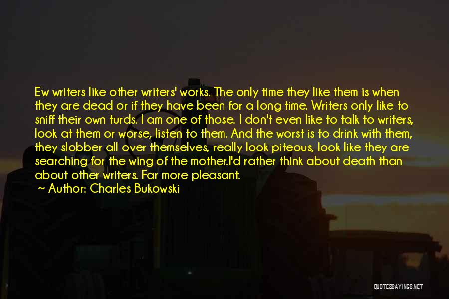 Turds Quotes By Charles Bukowski