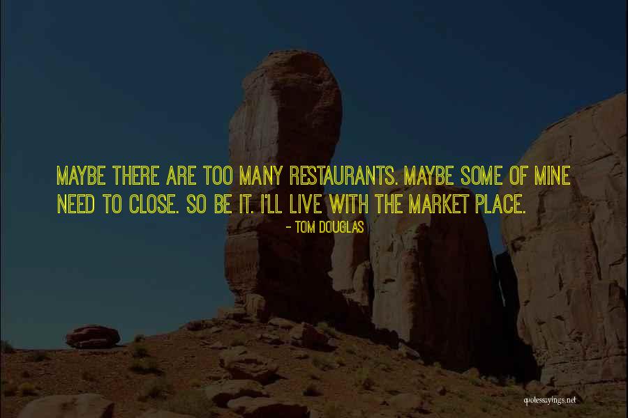Turedal Quotes By Tom Douglas Turedal Quotes By Tom Douglas