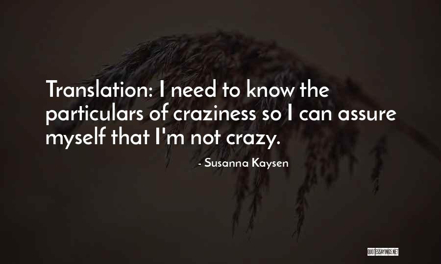 Turer Bitkisel Quotes By Susanna Kaysen Turer Bitkisel Quotes By Susanna Kaysen