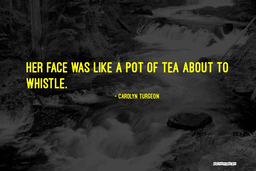 Turgeon Quotes By Carolyn Turgeon Turgeon Quotes By Carolyn Turgeon