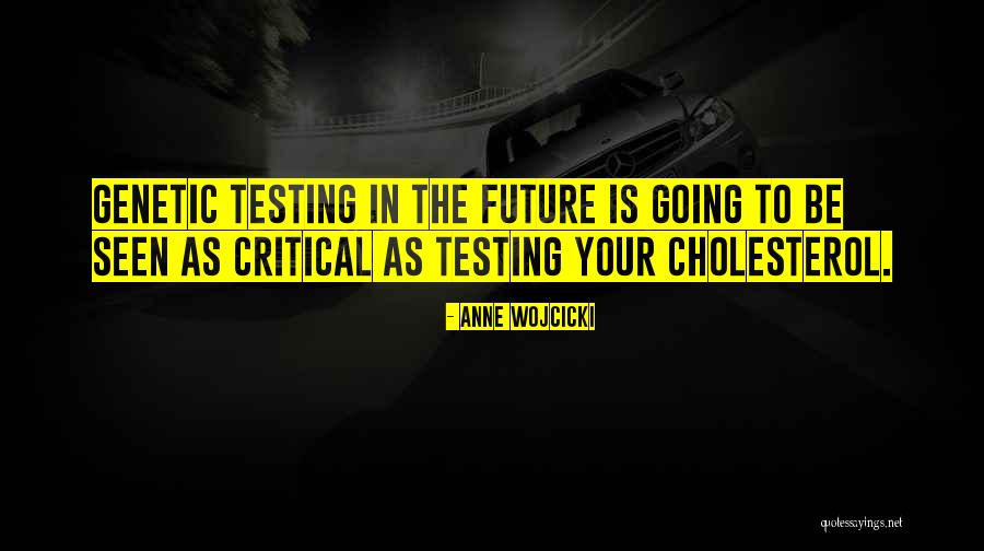 Turgidity Quotes By Anne Wojcicki Turgidity Quotes By Anne Wojcicki