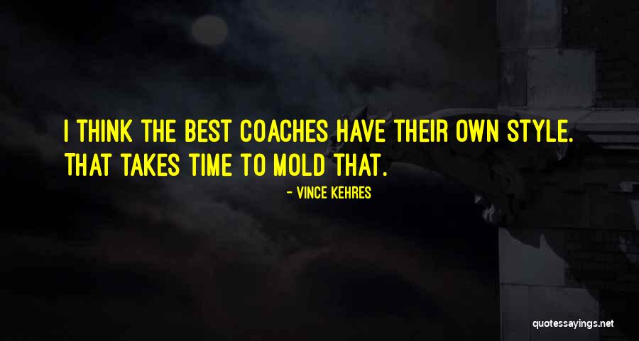 Turich Benjy Quotes By Vince Kehres Turich Benjy Quotes By Vince Kehres