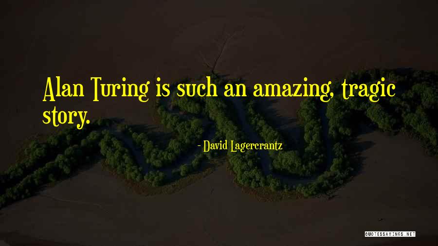 Turing Alan Quotes By David Lagercrantz Turing Alan Quotes By David Lagercrantz