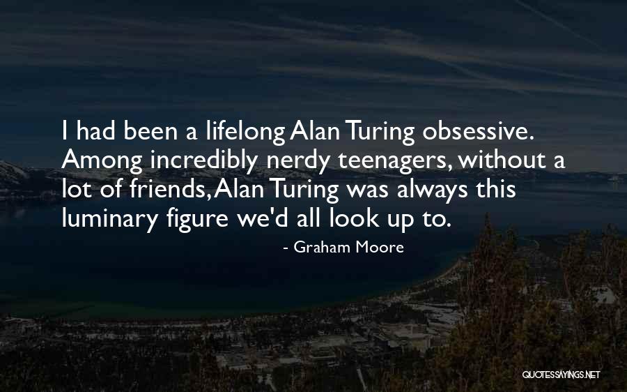 Turing Alan Quotes By Graham Moore Turing Alan Quotes By Graham Moore