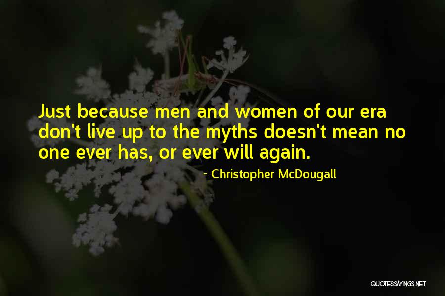 Turjoman Quotes By Christopher McDougall Turjoman Quotes By Christopher McDougall