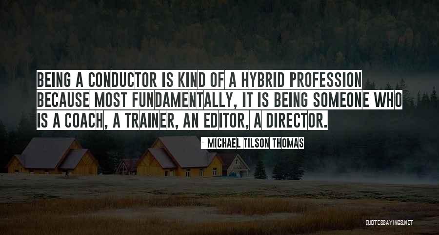 Turk 182 Quotes By Michael Tilson Thomas Turk 182 Quotes By Michael Tilson Thomas