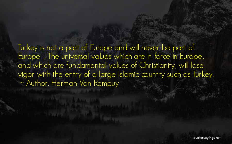 Turkey Country Quotes By Herman Van Rompuy