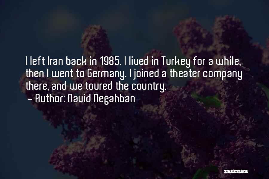 Turkey Country Quotes By Navid Negahban