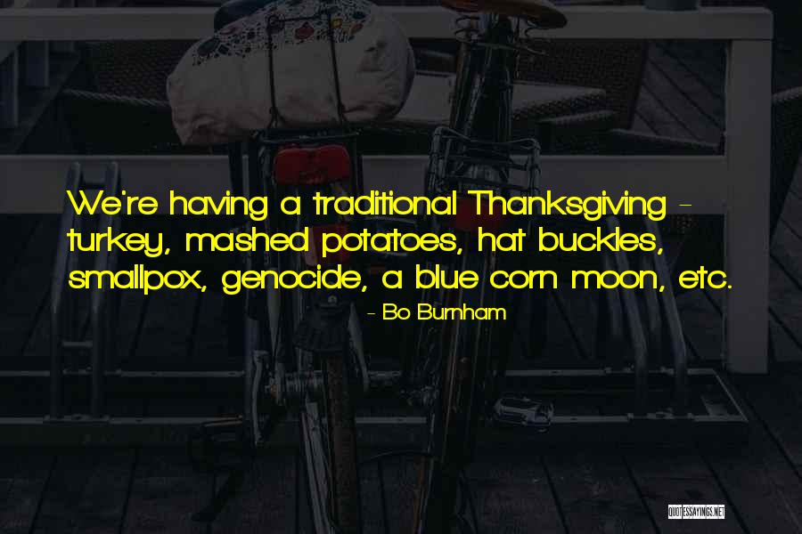 Turkey For Thanksgiving Quotes By Bo Burnham Turkey For Thanksgiving Quotes By Bo Burnham