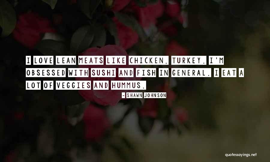 Turkey Like To Eat Quotes By Shawn Johnson Turkey Like To Eat Quotes By Shawn Johnson