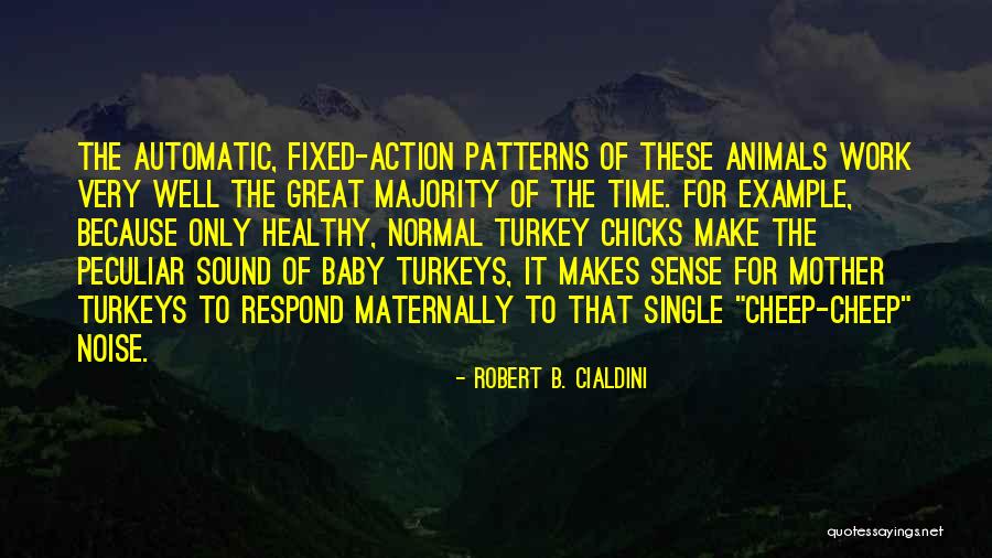 Turkeys Quotes By Robert B. Cialdini