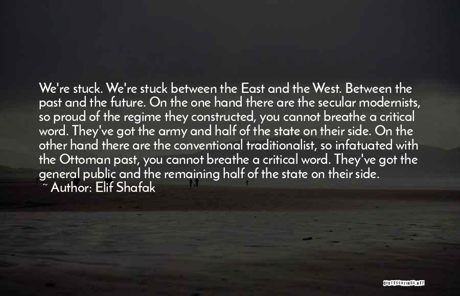 Turkish Army Quotes By Elif Shafak
