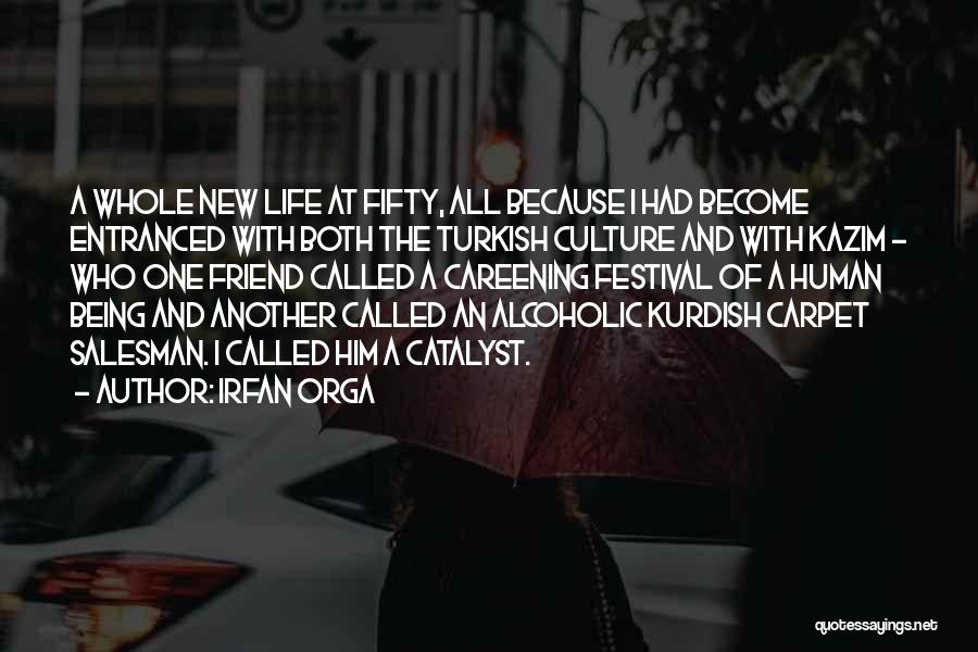 Turkish Culture Quotes By Irfan Orga