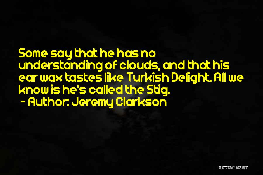 Turkish Delight Quotes By Jeremy Clarkson