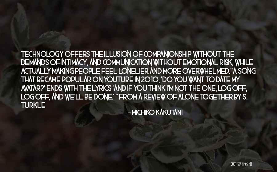 Turkle Quotes By Michiko Kakutani Turkle Quotes By Michiko Kakutani