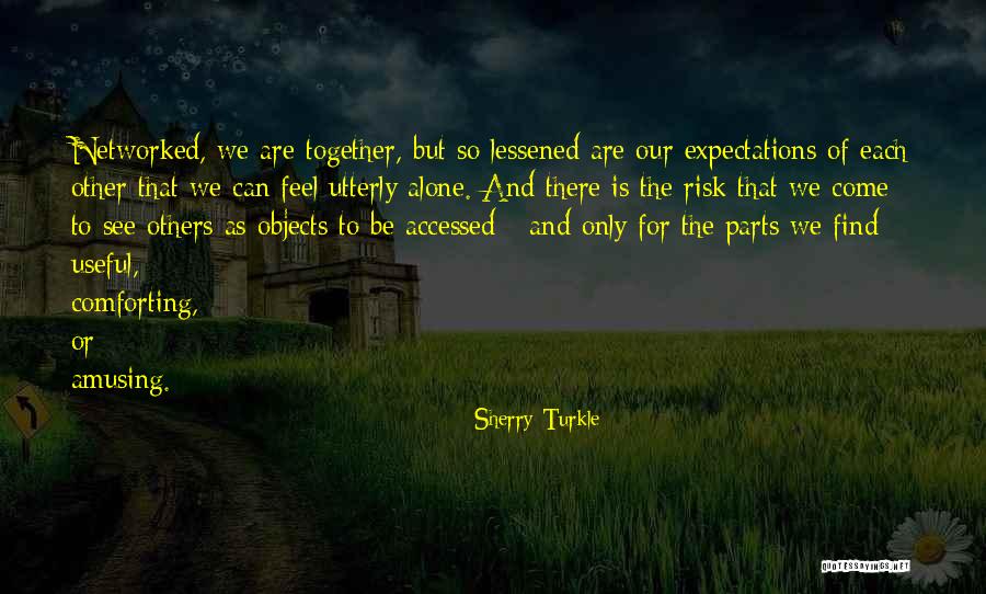 Turkle Quotes By Sherry Turkle Turkle Quotes By Sherry Turkle