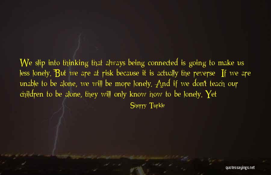 Turkle Quotes By Sherry Turkle Turkle Quotes By Sherry Turkle