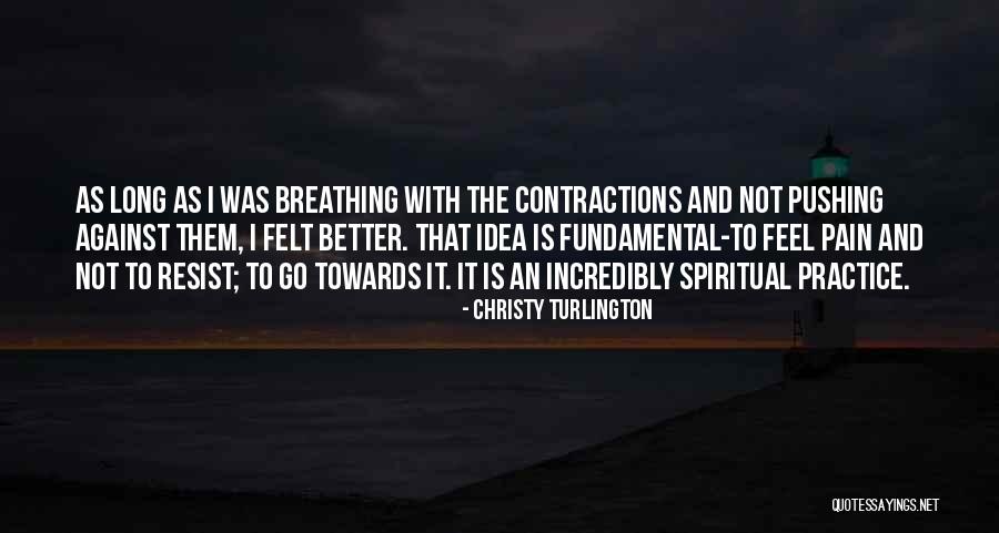 Turlington Quotes By Christy Turlington Turlington Quotes By Christy Turlington