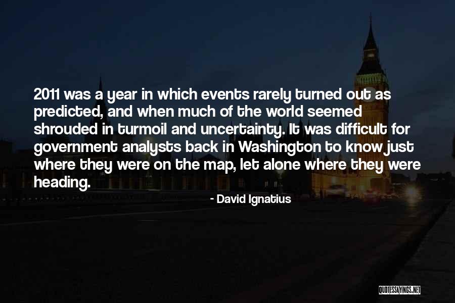 Turmoil In The World Quotes By David Ignatius Turmoil In The World Quotes By David Ignatius