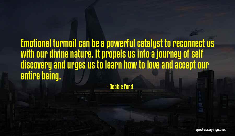 Turmoil Of Love Quotes By Debbie Ford Turmoil Of Love Quotes By Debbie Ford