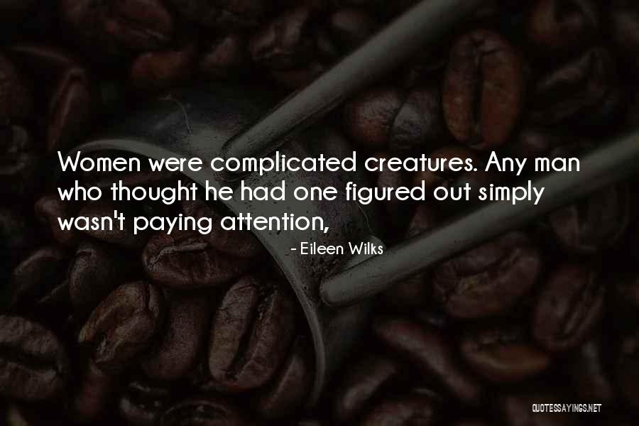 Turmoiled Quotes By Eileen Wilks Turmoiled Quotes By Eileen Wilks