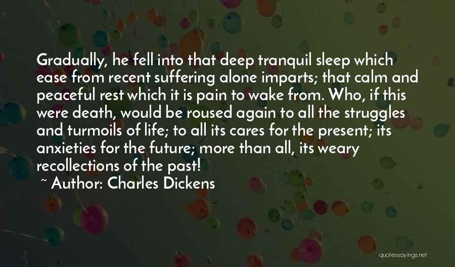 Turmoils Of Life Quotes By Charles Dickens