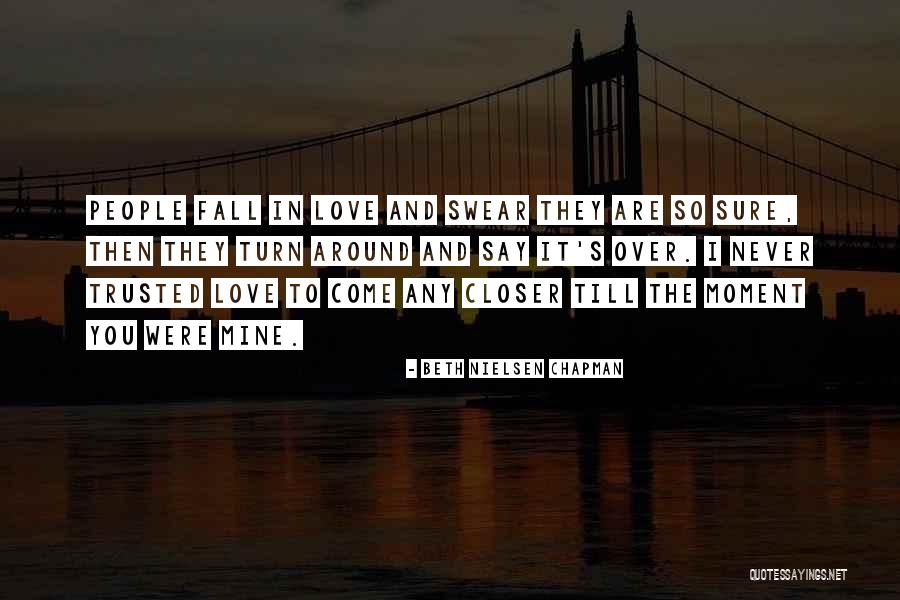Turn Around Love Quotes By Beth Nielsen Chapman Turn Around Love Quotes By Beth Nielsen Chapman