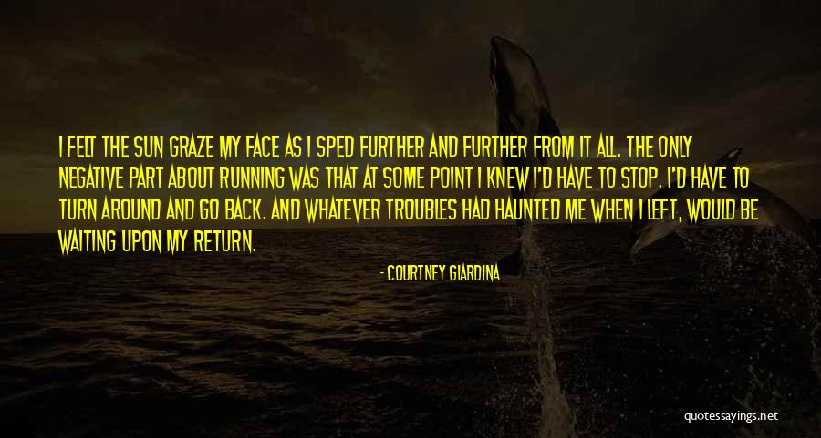 Turn Around Love Quotes By Courtney Giardina Turn Around Love Quotes By Courtney Giardina