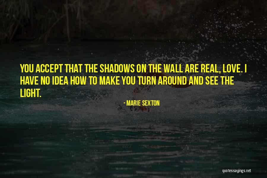 Turn Around Love Quotes By Marie Sexton Turn Around Love Quotes By Marie Sexton