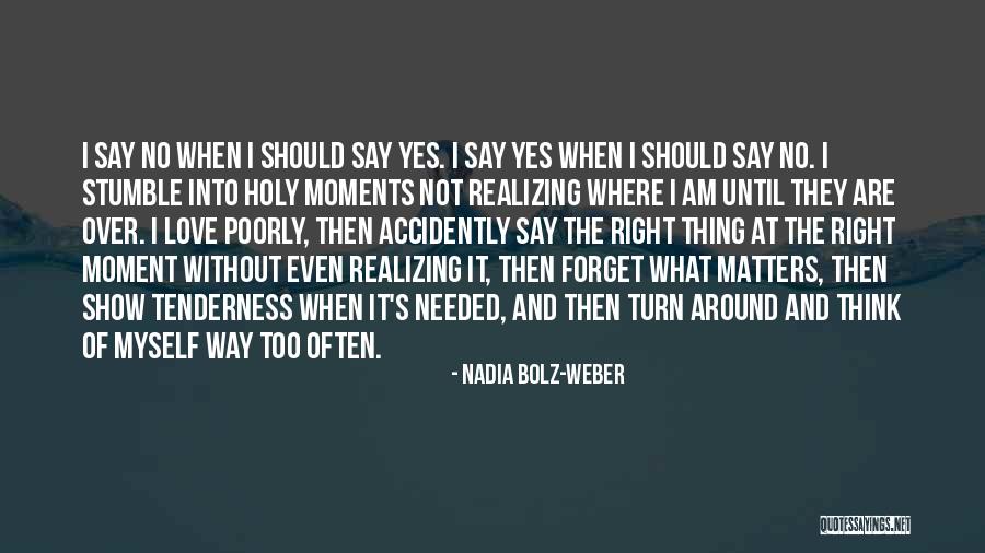 Turn Around Love Quotes By Nadia Bolz-Weber