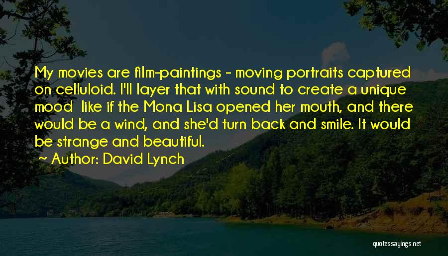 Turn Back And Smile Quotes By David Lynch