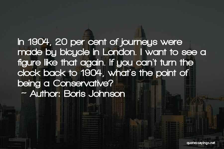Turn Back Clock Quotes By Boris Johnson