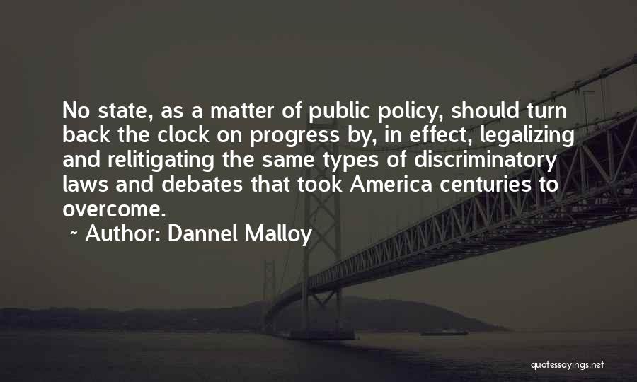 Turn Back Clock Quotes By Dannel Malloy
