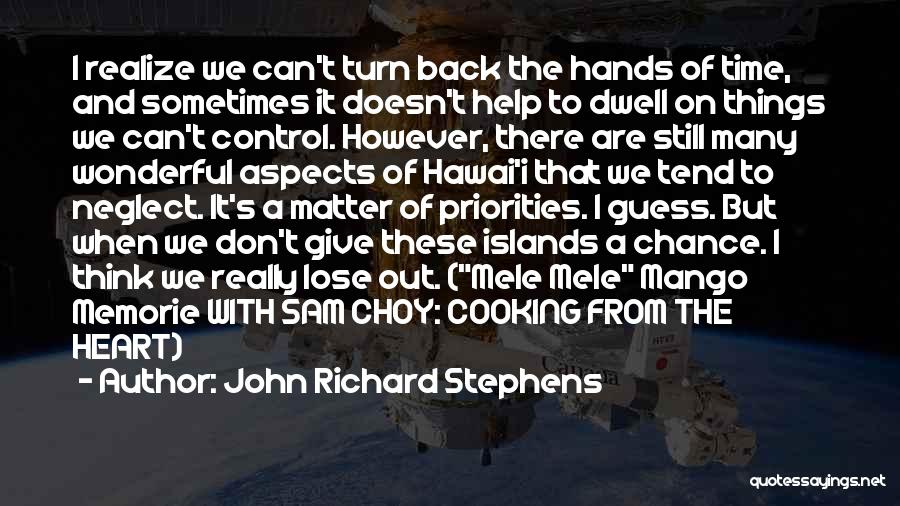 Turn Back Hands Time Quotes By John Richard Stephens