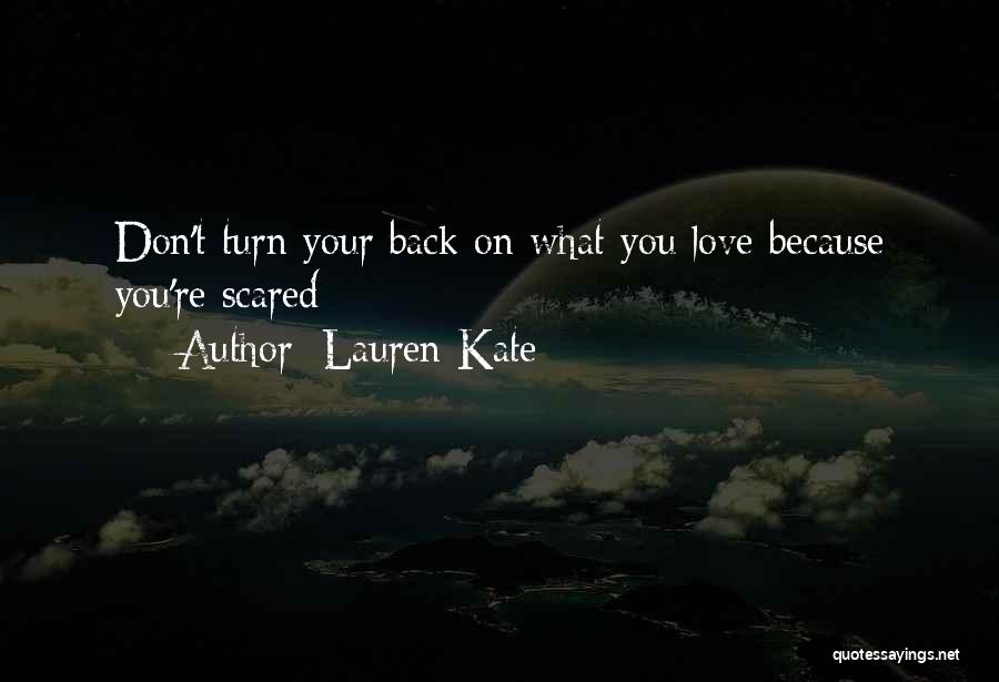 Turn Back Love Quotes By Lauren Kate