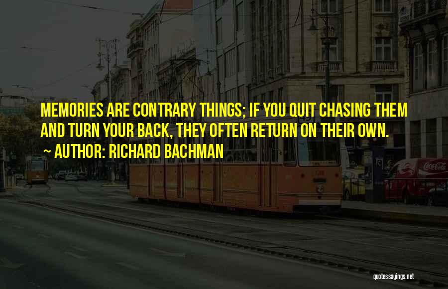 Turn Back On You Quotes By Richard Bachman