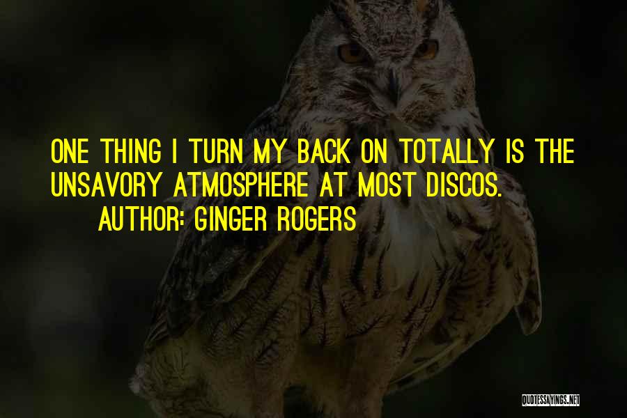 Turn Back Quotes By Ginger Rogers