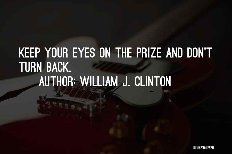 Turn Back Quotes By William J. Clinton